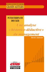 David Autissier - Peter F. Drucker. Une analyse ""historico-déductive"" du management.