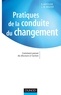David Autissier et Jean-Michel Moutot - Pratiques de la conduite du changement - Comment passer du discours à l'action.