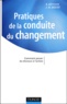 David Autissier et Jean-Michel Moutot - Pratiques de la conduite du changement - Comment passer du discours à l'action.