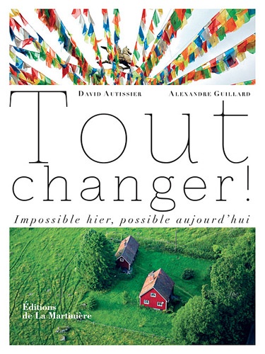 Tout changer. Impossible, possible aujourd'hui - Occasion