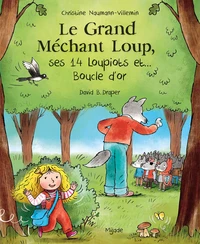 Grand Méchant Loup, ses 14 loupiots et… Boucle d’or