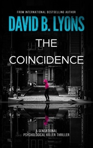  David B Lyons - The Coincidence - The Trial Trilogy, #3.