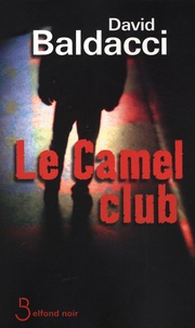 David Baldacci - Le Camel club.