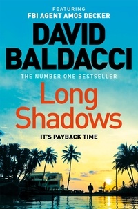David Baldacci - Long Shadows - From the number one bestselling author.