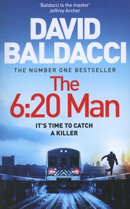 David Baldacci - The 6:20 Man.