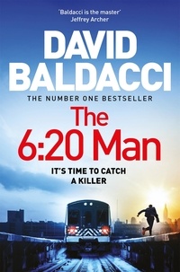 David Baldacci - The 6:20 Man - The Number One Bestselling Richard and Judy Book Club Pick.