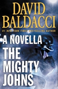 David Baldacci - The Mighty Johns: A Novella.