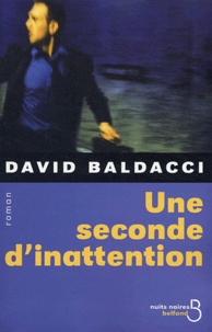 David Baldacci - Une seconde d'inattention.