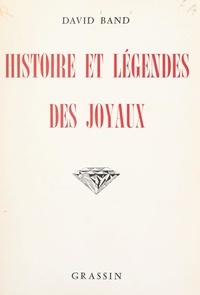 David Band - Histoire et légendes des joyaux.