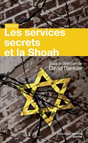 David Bankier - Les services secrets et la Shoah.