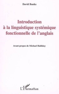 David Banks - Introduction à la linguistique systémique fonctionnelle de l'anglais.
