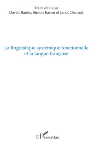 David Banks et Simon Eason - La linguistique systémique fonctionnelle et la langue française.