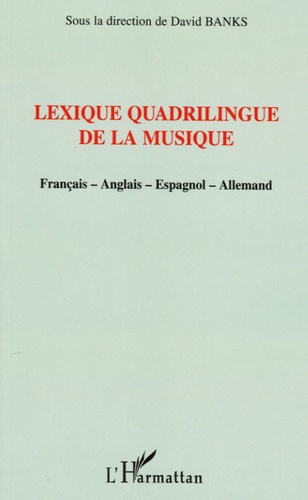 David Banks - Lexique quadrilingue de la musique - Français-anglais-espagnol-allemand.