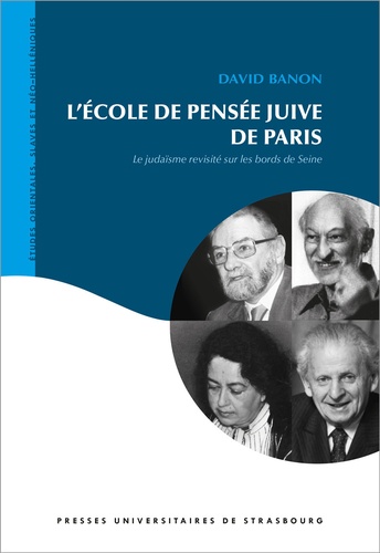 L'Ecole de pensée juive de Paris. Le judaïsme revisité sur les bords de Seine