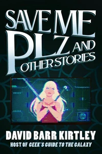 Save Me Plz and Other Stories