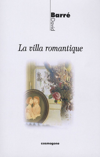 David Barré - La villa romantique.