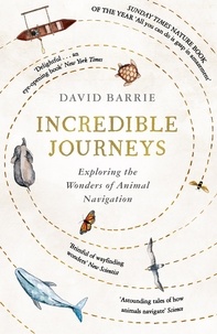 David Barrie - Incredible Journeys - Sunday Times Nature Book of the Year 2019.