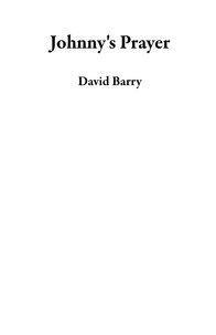  David Barry - Johnny's Prayer.