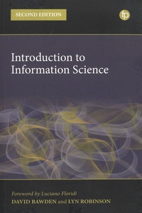 David Bawden et Lyn Robinson - Introduction to Information Science.