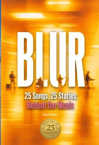 BLUR | 25 Songs, 25 Stories: Behind the Music
