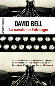 David Bell - La cavale de l'étranger.