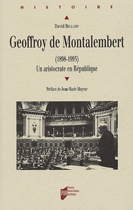 David Bellamy - Geoffroy de Montalembert (1898-1993) - Un aristocrate en République.