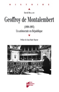 David Bellamy - Geoffroy de Montalembert (1898-1993) - Un aristocrate en République.