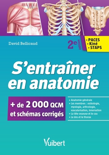 David Bellicaud - S'entraîner en anatomie - PLus de 2000 QCM et schémas corrigés.