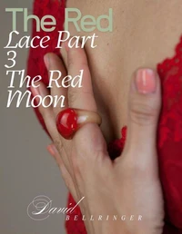 The Red Lace - Part 3 - The Red Moon
