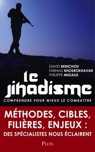 David Benichou - Le jihadisme - Le connaître pour mieux le combattre.