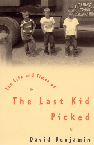 David Benjamin - The Life And Times Of The Last Kid Picked.