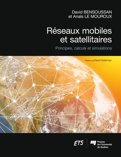 Réseaux mobiles et satellitaires. Principes, calculs et simulations