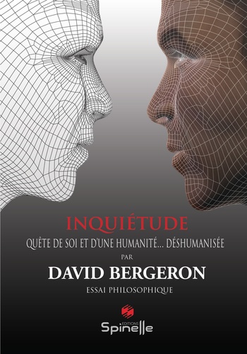 Inquiétude. Quête de soi et d’une humanité déshumanisée