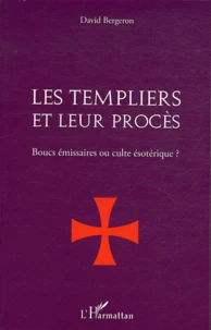 Les templiers et leur procès