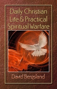  David Bergsland - Daily Christian Life &amp; Practical Spiritual Warfare.