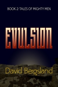  David Bergsland - Evulsion - Tales of Mighty Men, #2.