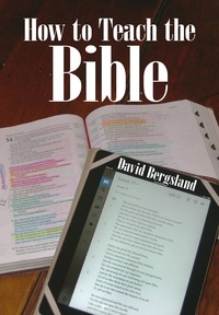  David Bergsland - How To Teach the Bible - How To Teach Scripture, #1.