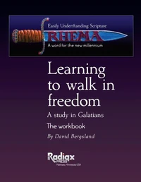 Learning to walk in freedom: a verse-by-verse study of Galatians