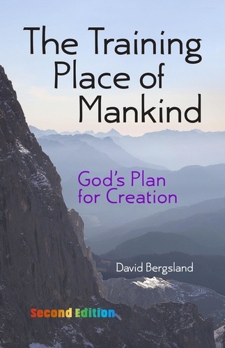  David Bergsland - The Training Place of Mankind.