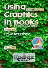  David Bergsland - Using Graphics In Books: The Reflowable Edition.