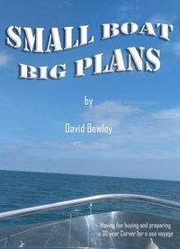  David Bewley - Small Boat Big Plans.