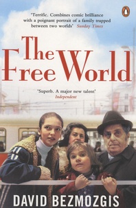 David Bezmozgis - The Free World.
