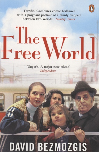 David Bezmozgis - The Free World.
