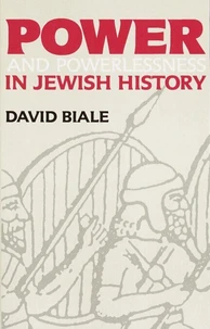 Power &amp; Powerlessness in Jewish History