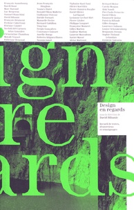 David Bihanic - Design en regards - Recueil de textes, d'entretiens et témoignages.