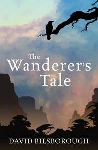 David Bilsborough - The Wanderer's Tale.