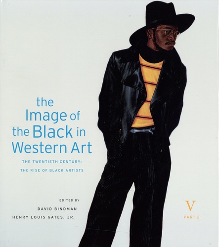 The Image of the Black in Western Art. Volume V, The Twentieth Century ; Part 2, The Rise of Black Artists