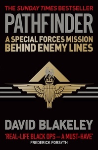 David Blakeley - Pathfinder - A Special Forces Mission Behind Enemy Lines.