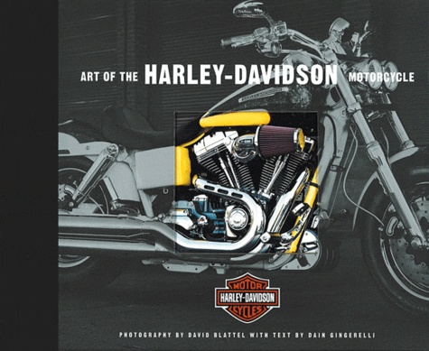 David Blattel et Dain Gingerelli - Harley Davidson - Les belles machines de Milwaukee.