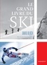 David Bloch - Le grand livre du ski.